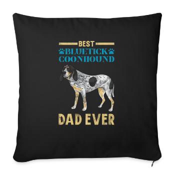 Bluetick Coonhound Gift Funny Saying - Sofa pillowcase 17,3'' x 17,3'' (45 x 45 cm) - black - Front