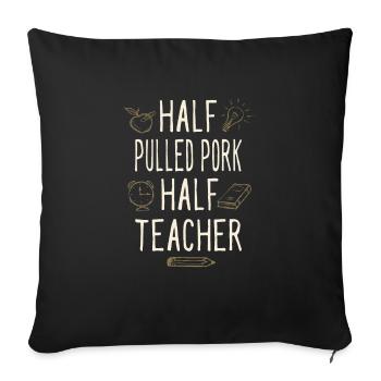 Half Pulled Pork Half Teacher Funny Professor - Sofakissenbezug 45 x 45 cm - Schwarz - Vorne