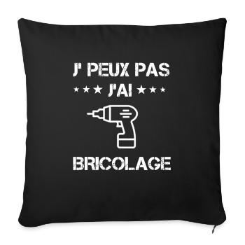 je peux pas j'ai bricolage perceuse cadeau - Housse de coussin décorative 45 x 45 cm - noir - Devant