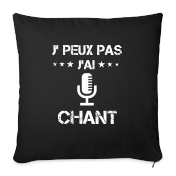 je peux pas j'ai chant MIC cadeau chanteur - Housse de coussin décorative 45 x 45 cm - noir - Devant