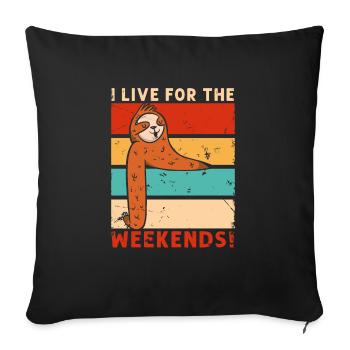 Classic Retro I Live for the Weekends Weekender - Sofa pillowcase 17,3'' x 17,3'' (45 x 45 cm) - black - Front