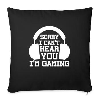 Sorry, I can't hear you, I - Sofa pillowcase 17,3'' x 17,3'' (45 x 45 cm) - black - Front