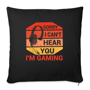 Sorry, I can't hear you, I - Sofa pillowcase 17,3'' x 17,3'' (45 x 45 cm) - black - Front