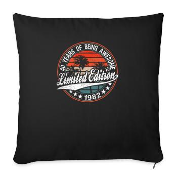 40 Years Of Being Awesome Vintage 1982 Limited - Sofa pillowcase 17,3'' x 17,3'' (45 x 45 cm) - black - Front