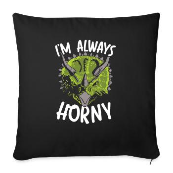I'm Always Horny Triceratops Dinosaur Prehistoric - Sofa pillowcase 17,3'' x 17,3'' (45 x 45 cm) - black - Front