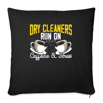 Les nettoyeurs à sec fonctionnent avec de la caféine et du stress - Housse de coussin décorative 45 x 45 cm - noir - Devant