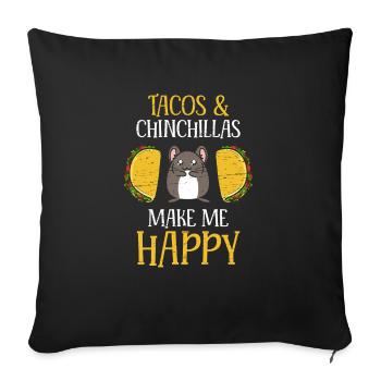 Tacos And Chinchillas Make Me Happy Mexican - Sofa pillowcase 17,3'' x 17,3'' (45 x 45 cm) - black - Front