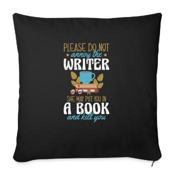 Please Do Not Annoy The Writer Novels Writer Book - Sofa pillowcase 17,3'' x 17,3'' (45 x 45 cm) - black - Front