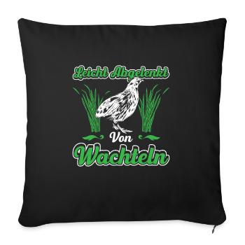 Leicht Abgelenkt Von Wachteln - Sofakissenbezug 45 x 45 cm - Schwarz - Vorne