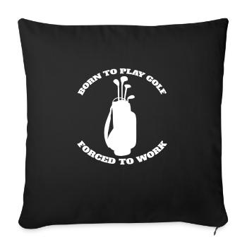 Golf Golfer Saying Golf Club Golf Ball - Sofa pillowcase 17,3'' x 17,3'' (45 x 45 cm) - black - Front