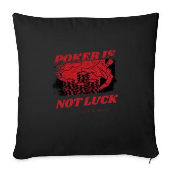 Le poker n’est pas de la chance, c’est une compétence drôle de poker - Housse de coussin décorative 45 x 45 cm - noir - Devant