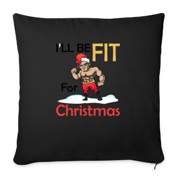I will be fit for Christmas Ugly Christmas - Sofa pillowcase 17,3'' x 17,3'' (45 x 45 cm) - black - Front