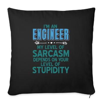 I'm An Engineer Funny Level Of Sarcasm T-Shirt - Sofakissenbezug 45 x 45 cm - Schwarz - Vorne