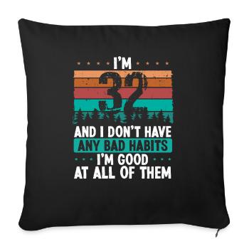 32 Year Old Birthday Funny Humor 32 Birthday - Sofa pillowcase 17,3'' x 17,3'' (45 x 45 cm) - black - Front