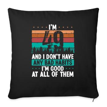 49 Year Old Birthday Funny Humor 49 Birthday - Sofa pillowcase 17,3'' x 17,3'' (45 x 45 cm) - black - Front