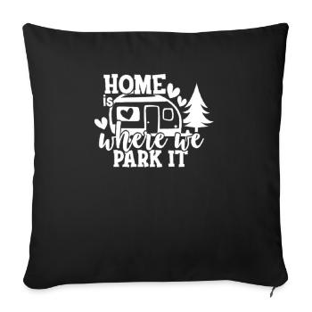 Zuhause ist, wo wir es parken Wandershirt - Sofakissenbezug 45 x 45 cm - Schwarz - Vorne
