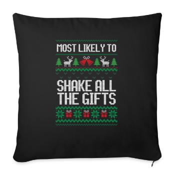 Most likely to shake all the gifts christmas - Sofa pillowcase 17,3'' x 17,3'' (45 x 45 cm) - black - Front