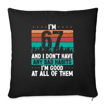 67 Year Old Birthday Funny Humor 67 Birthday - Sofa pillowcase 17,3'' x 17,3'' (45 x 45 cm) - black - Front