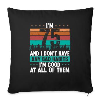 75 Year Old Birthday Funny Humor 75 Birthday - Sofa pillowcase 17,3'' x 17,3'' (45 x 45 cm) - black - Front