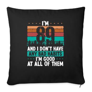 89 Year Old Birthday Funny Humor 89 Birthday - Sofa pillowcase 17,3'' x 17,3'' (45 x 45 cm) - black - Front
