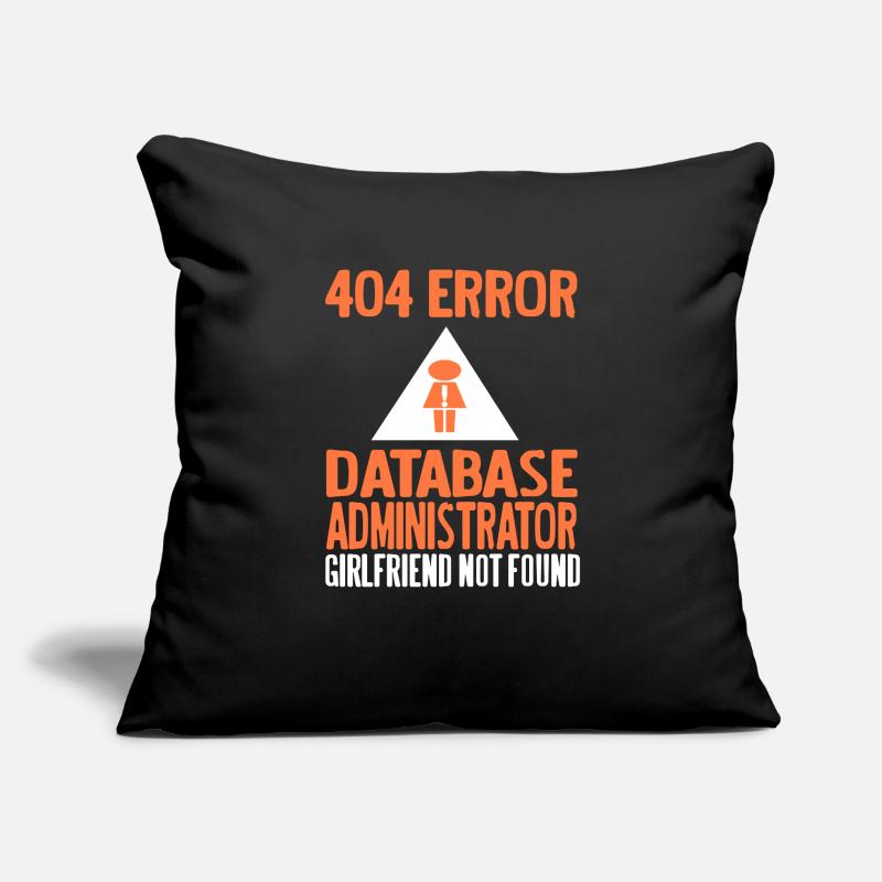 404 Error Database Admin Girlfriend Not Found Sofakissenbezug 45 x 45 cm