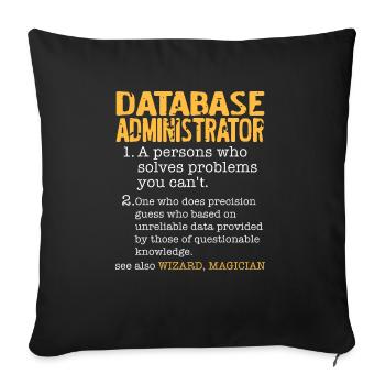 Funny Meaning Of A Database Administrator T-Shirt - Sofakissenbezug 45 x 45 cm - Schwarz - Vorne
