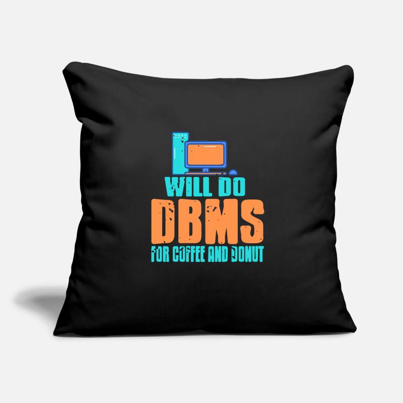 Will Do DBMS For Coffee & Donut Funny Data Admin Sofakissenbezug 45 x 45 cm