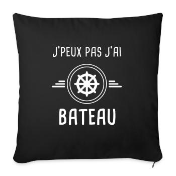 bateau je peux pas j'ai bateau gouvernail bateaux - Housse de coussin décorative 45 x 45 cm - noir - Devant