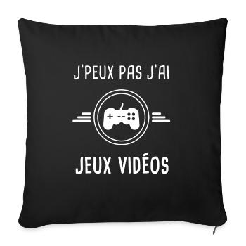 jeux vidéos je peux pas j'ai jeux vidéos gameur - Housse de coussin décorative 45 x 45 cm - noir - Devant