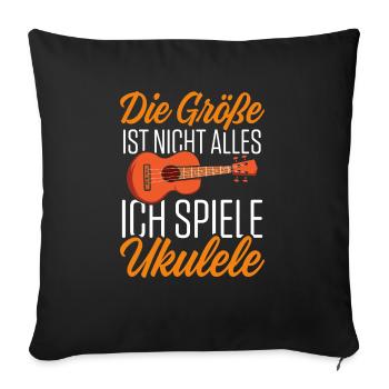 Die Größe Ist Nicht Alles Ich Spiele Ukulele - Sofakissenbezug 45 x 45 cm - Schwarz - Vorne