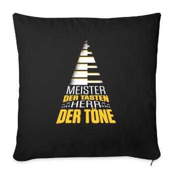 Meister Der Tasten Herr Der Töne - Sofakissenbezug 45 x 45 cm - Schwarz - Vorne