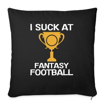 I suck at the fantasy football loser - Sofa pillowcase 17,3'' x 17,3'' (45 x 45 cm) - black - Front