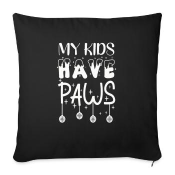 MY CHILDREN HAVE PAWS - Sofa pillowcase 17,3'' x 17,3'' (45 x 45 cm) - black - Front