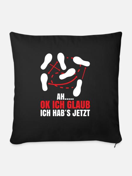 Ah….. Ok Ich Glaub Ich Habs JetztAh….. Ok Ich Glau - Sofakissenbezug 45 x 45 cm - Schwarz