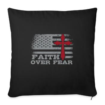 Faith About Fear American Pride Religious - Sofa pillowcase 17,3'' x 17,3'' (45 x 45 cm) - black - Front