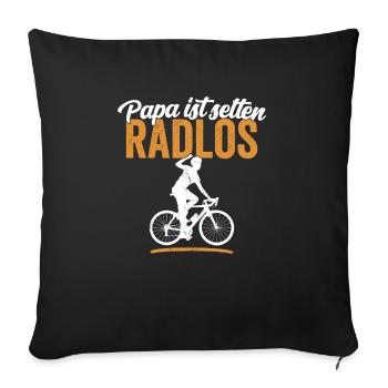 Papa ist selten radlos Biker Radfahrer Vater Shirt - Sofakissenbezug 45 x 45 cm - Schwarz - Vorne