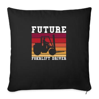 Future Forklift Driver Shirt Gabelstapler - Sofakissenbezug 45 x 45 cm - Schwarz - Vorne