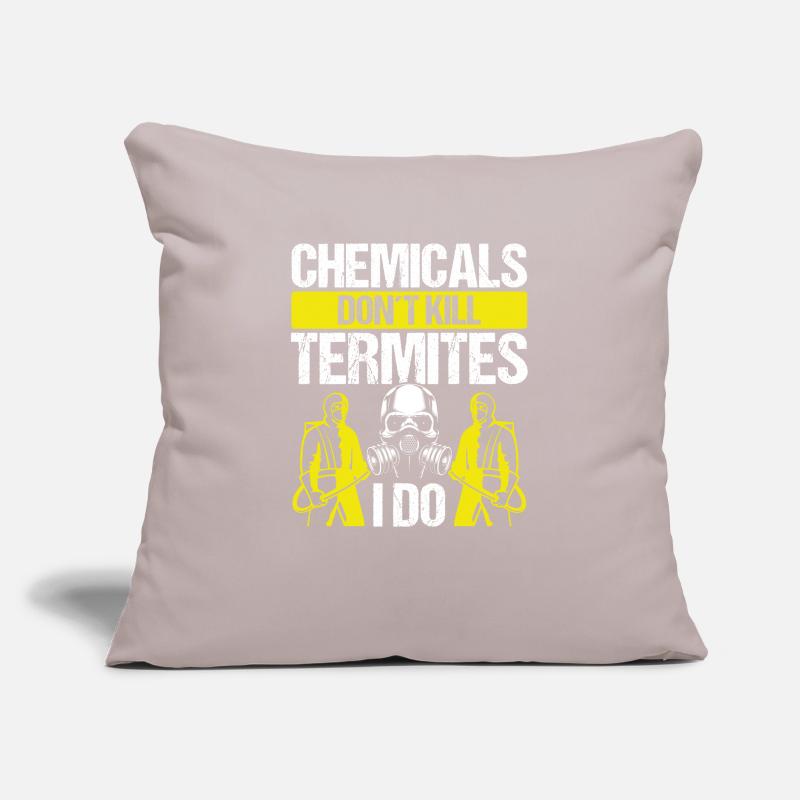 Pest Control Technician dont kill Termites I doPes Sofakissenbezug 45 x 45 cm