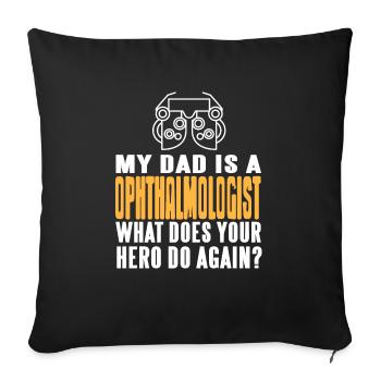 Awesome Retro My Dad Is An OPHTALMOLOGIST T-Shirt - Sofa pillowcase 17,3'' x 17,3'' (45 x 45 cm) - black - Front
