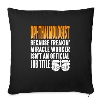 Ophthalmologist Funny Miracle Worker T-Shirt - Sofakissenbezug 45 x 45 cm - Schwarz - Vorne