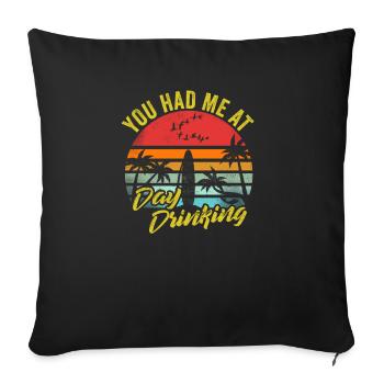 Du hattest mich tagsüber lustigen Retro Beach Cool trinken lassen - Sofakissenbezug 45 x 45 cm - Schwarz - Vorne
