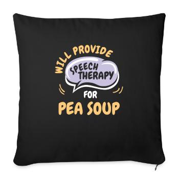 Provide Speech Therapy for Pea Soup Funny Speech - Sofakissenbezug 45 x 45 cm - Schwarz - Vorne