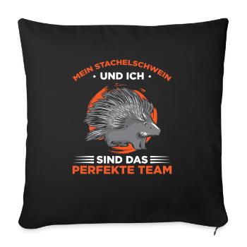 Mein Stachelschwein Und Ich Sind Das Perfekte Team - Sofakissenbezug 45 x 45 cm - Schwarz - Vorne