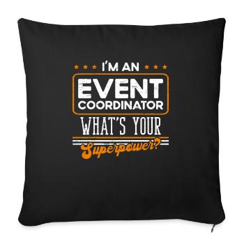 Je suis un coordinateur d’événements Quel est votre superpouvoir - Housse de coussin décorative 45 x 45 cm - noir - Devant