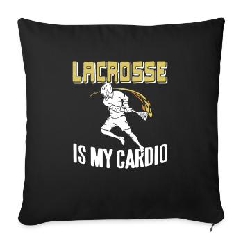 Lacrosse Is My Cardio Awesome Funny T-Shirt - Sofa pillowcase 17,3'' x 17,3'' (45 x 45 cm) - black - Front