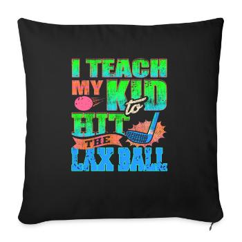 I Teach My Kid To Hit The Lax Ball Vintage Cool - Sofa pillowcase 17,3'' x 17,3'' (45 x 45 cm) - black - Front