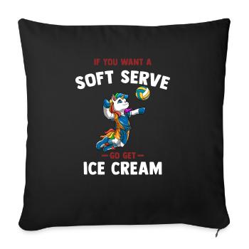 Wenn du ein Softeis willst, hol dir Eiscreme - - Sofakissenbezug 45 x 45 cm - Schwarz - Vorne