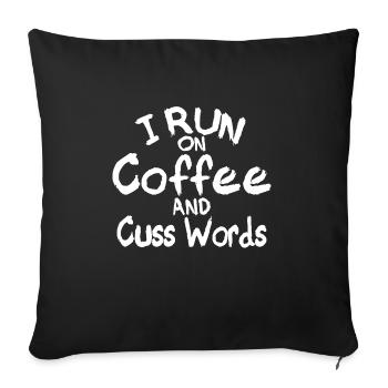 I Run On Coffee And Curse Words Funny - Sofa pillowcase 17,3'' x 17,3'' (45 x 45 cm) - black - Front