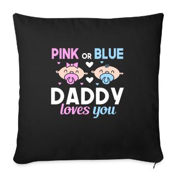 Pink or Blue Daddy Loves You Father Gender - Sofa pillowcase 17,3'' x 17,3'' (45 x 45 cm) - black - Front