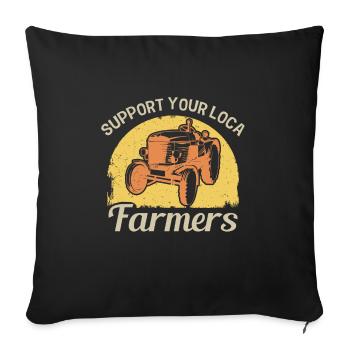 Support local farmers who - Sofa pillowcase 17,3'' x 17,3'' (45 x 45 cm) - black - Front